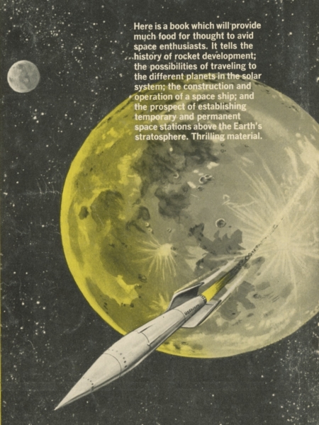 <p><strong>Figure 2.3</strong> From the back cover of the 1954 book <em>Going Into Space</em> by Arthur C. Clarke, an illustration of a rocket rounding the face of a yellow moon. Imagery of this nature is a popular Space Age motif.</p>